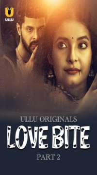 [18+] Love Bite Part 2 (2024) Hindi Ullu Originals Web Series Movie images