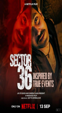 Sector 36 (2024) Hindi ORG Full Movie Netflix WEB-DL Movie images